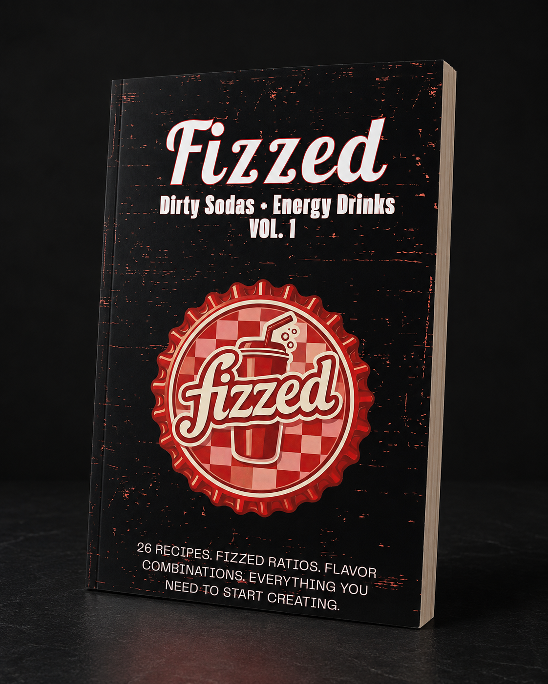 Drink Fizzed - Dirty Sodas & Energy Drinks Vol. 1